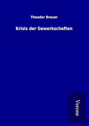 Immagine del venditore per Krisis der Gewerkschaften venduto da BuchWeltWeit Ludwig Meier e.K.