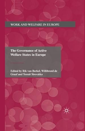 Imagen del vendedor de The Governance of Active Welfare States in Europe a la venta por BuchWeltWeit Ludwig Meier e.K.