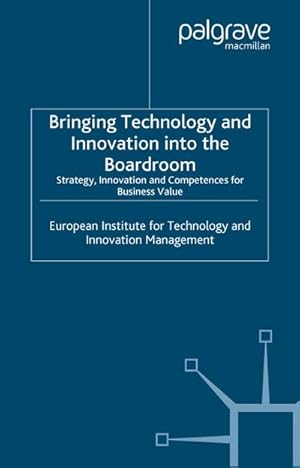 Imagen del vendedor de Bringing Technology and Innovation into the Boardroom a la venta por BuchWeltWeit Ludwig Meier e.K.