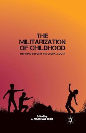 Seller image for The Militarization of Childhood for sale by BuchWeltWeit Ludwig Meier e.K.