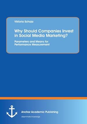 Bild des Verkufers fr Why Should Companies Invest in Social Media Marketing? zum Verkauf von BuchWeltWeit Ludwig Meier e.K.
