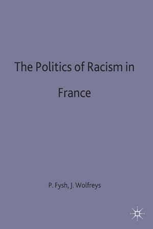 Seller image for The Politics of Racism in France for sale by BuchWeltWeit Ludwig Meier e.K.