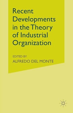 Seller image for Recent Developments in the Theory of Industrial Organization for sale by BuchWeltWeit Ludwig Meier e.K.