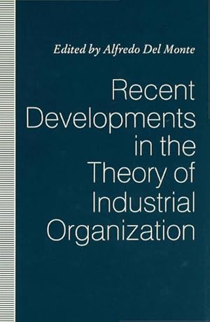 Image du vendeur pour Recent Developments in the Theory of Industrial Organization mis en vente par BuchWeltWeit Ludwig Meier e.K.