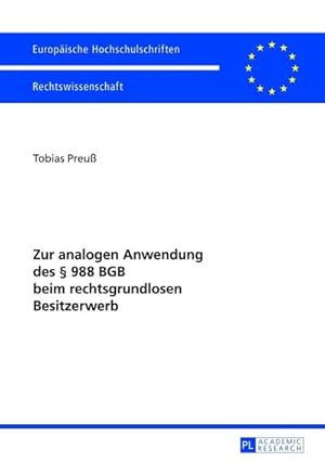 Bild des Verkufers fr Zur analogen Anwendung des 988 BGB beim rechtsgrundlosen Besitzerwerb zum Verkauf von BuchWeltWeit Ludwig Meier e.K.
