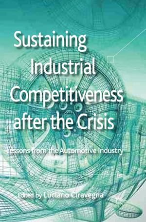Immagine del venditore per Sustaining Industrial Competitiveness after the Crisis venduto da BuchWeltWeit Ludwig Meier e.K.