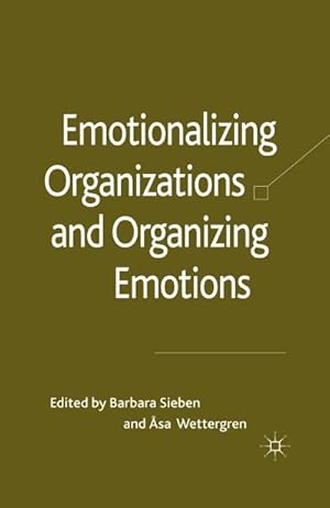 Seller image for Emotionalizing Organizations and Organizing Emotions for sale by BuchWeltWeit Ludwig Meier e.K.