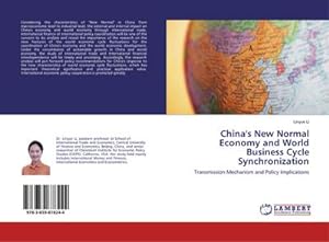 Imagen del vendedor de China's New Normal Economy and World Business Cycle Synchronization a la venta por BuchWeltWeit Ludwig Meier e.K.