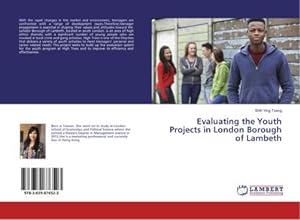 Immagine del venditore per Evaluating the Youth Projects in London Borough of Lambeth venduto da BuchWeltWeit Ludwig Meier e.K.