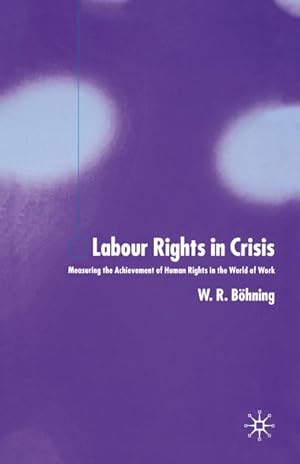 Seller image for Labour Rights in Crisis for sale by BuchWeltWeit Ludwig Meier e.K.