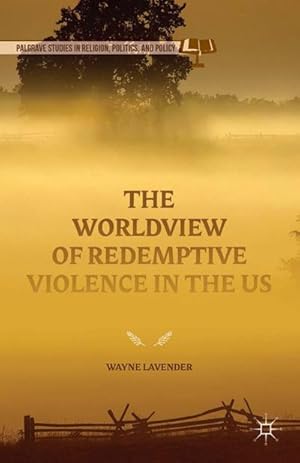 Seller image for The Worldview of Redemptive Violence in the US for sale by BuchWeltWeit Ludwig Meier e.K.