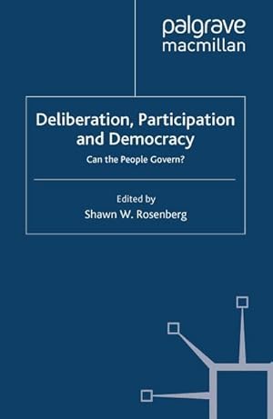 Immagine del venditore per Deliberation, Participation and Democracy venduto da BuchWeltWeit Ludwig Meier e.K.