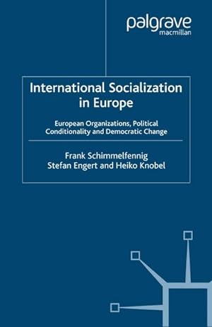 Imagen del vendedor de International Socialization in Europe a la venta por BuchWeltWeit Ludwig Meier e.K.