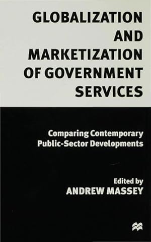 Image du vendeur pour Globalization and Marketization of Government Services mis en vente par BuchWeltWeit Ludwig Meier e.K.