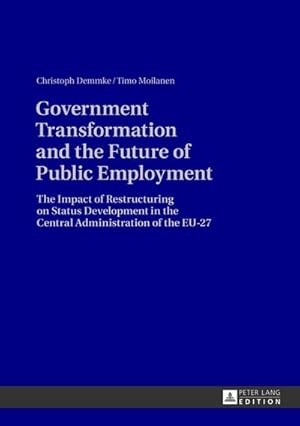 Seller image for Government Transformation and the Future of Public Employment for sale by BuchWeltWeit Ludwig Meier e.K.