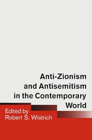 Seller image for Anti-Zionism and Antisemitism in the Contemporary World for sale by BuchWeltWeit Ludwig Meier e.K.