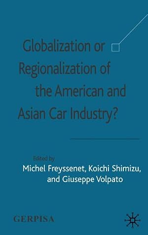 Imagen del vendedor de Globalization or Regionalization of the American and Asian Car Industry? a la venta por BuchWeltWeit Ludwig Meier e.K.
