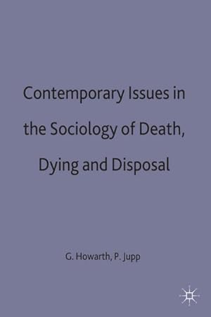 Image du vendeur pour Contemporary Issues in the Sociology of Death, Dying and Disposal mis en vente par BuchWeltWeit Ludwig Meier e.K.