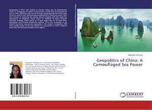 Imagen del vendedor de Geopolitics of China: A Camouflaged Sea Power a la venta por BuchWeltWeit Ludwig Meier e.K.
