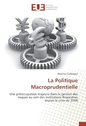 Seller image for La Politique Macroprudentielle for sale by BuchWeltWeit Ludwig Meier e.K.
