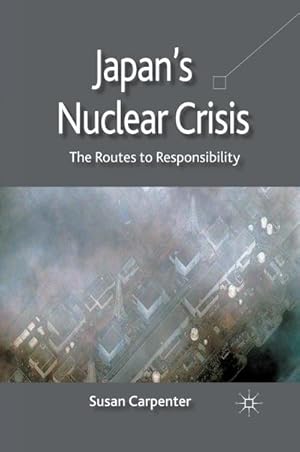 Immagine del venditore per Japan's Nuclear Crisis venduto da BuchWeltWeit Ludwig Meier e.K.