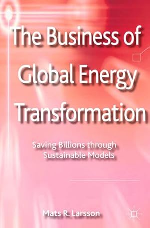 Seller image for The Business of Global Energy Transformation for sale by BuchWeltWeit Ludwig Meier e.K.