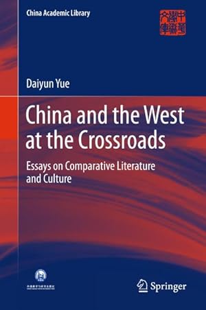 Imagen del vendedor de China and the West at the Crossroads a la venta por BuchWeltWeit Ludwig Meier e.K.