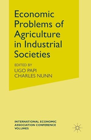 Immagine del venditore per Economic Problems of Agriculture in Industrial Societies venduto da BuchWeltWeit Ludwig Meier e.K.