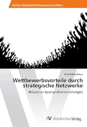 Imagen del vendedor de Wettbewerbsvorteile durch strategische Netzwerke a la venta por BuchWeltWeit Ludwig Meier e.K.