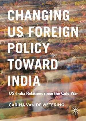 Seller image for Changing US Foreign Policy toward India for sale by BuchWeltWeit Ludwig Meier e.K.