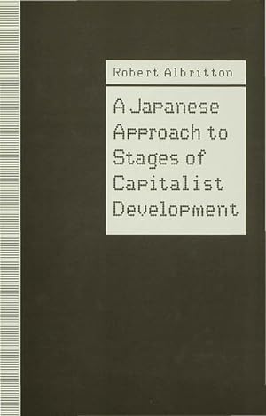 Immagine del venditore per A Japanese Approach to Stages of Capitalist Development venduto da BuchWeltWeit Ludwig Meier e.K.