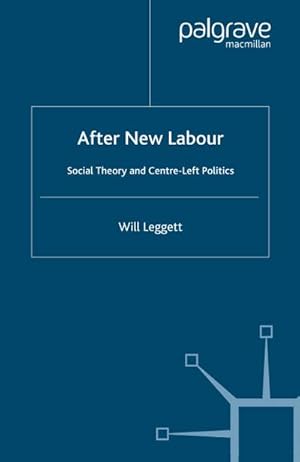 Imagen del vendedor de After New Labour a la venta por BuchWeltWeit Ludwig Meier e.K.