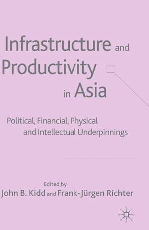 Seller image for Infrastructure and Productivity in Asia for sale by BuchWeltWeit Ludwig Meier e.K.