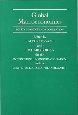 Immagine del venditore per Global Macroeconomics: Policy Conflict and Co-Operation venduto da BuchWeltWeit Ludwig Meier e.K.
