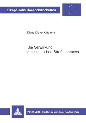 Seller image for Die Verwirkung des staatlichen Strafanspruchs for sale by BuchWeltWeit Ludwig Meier e.K.