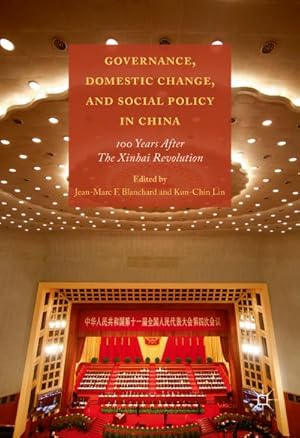 Seller image for Governance, Domestic Change, and Social Policy in China for sale by BuchWeltWeit Ludwig Meier e.K.