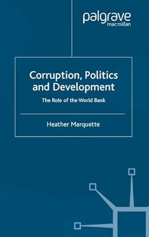 Imagen del vendedor de Corruption, Politics and Development a la venta por BuchWeltWeit Ludwig Meier e.K.