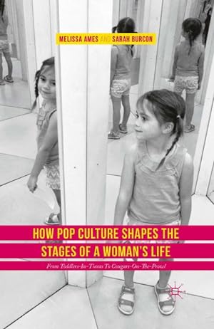 Seller image for How Pop Culture Shapes the Stages of a Woman's Life for sale by BuchWeltWeit Ludwig Meier e.K.