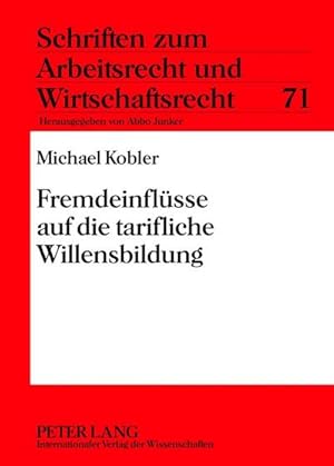 Seller image for Fremdeinflsse auf die tarifliche Willensbildung for sale by BuchWeltWeit Ludwig Meier e.K.