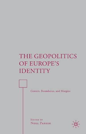 Immagine del venditore per The Geopolitics of Europes Identity venduto da BuchWeltWeit Ludwig Meier e.K.