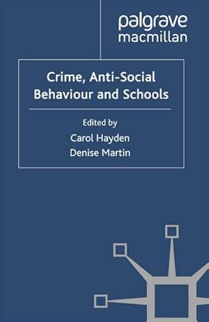 Imagen del vendedor de Crime, Anti-Social Behaviour and Schools a la venta por BuchWeltWeit Ludwig Meier e.K.