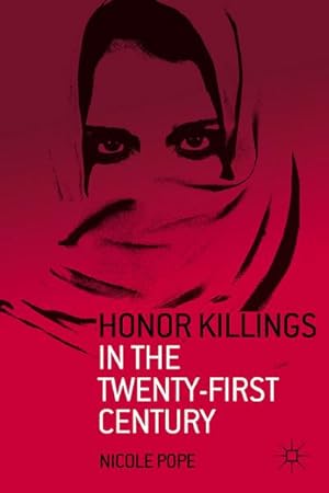 Imagen del vendedor de Honor Killings in the Twenty-First Century a la venta por BuchWeltWeit Ludwig Meier e.K.