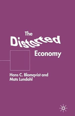 Immagine del venditore per The Distorted Economy venduto da BuchWeltWeit Ludwig Meier e.K.
