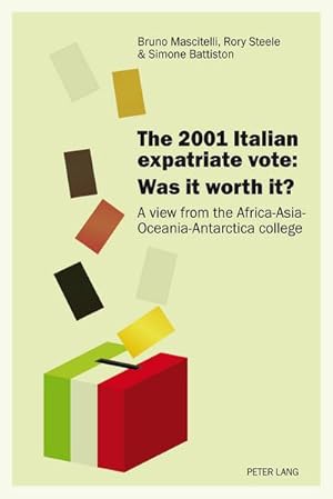 Seller image for The 2001 Italian expatriate vote: Was it worth it? for sale by BuchWeltWeit Ludwig Meier e.K.