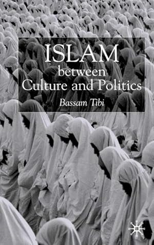 Immagine del venditore per Islam Between Culture and Politics venduto da BuchWeltWeit Ludwig Meier e.K.