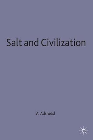 Seller image for Salt and Civilization for sale by BuchWeltWeit Ludwig Meier e.K.