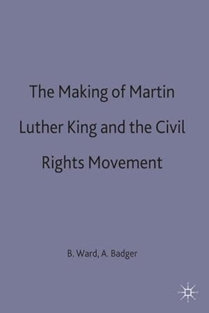 Seller image for The Making of Martin Luther King and the Civil Rights Movement for sale by BuchWeltWeit Ludwig Meier e.K.
