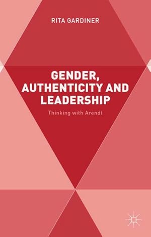 Image du vendeur pour Gender, Authenticity and Leadership mis en vente par BuchWeltWeit Ludwig Meier e.K.