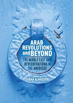 Imagen del vendedor de Arab Revolutions and Beyond a la venta por BuchWeltWeit Ludwig Meier e.K.