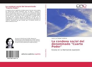 Imagen del vendedor de La condena social del denominado "Cuarto Poder" a la venta por BuchWeltWeit Ludwig Meier e.K.